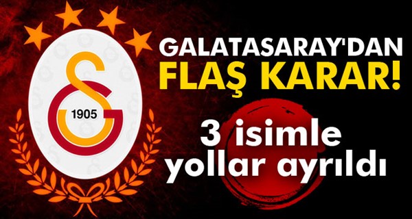 Galatasaray, 3 oyuncu ile yolları ayırdı