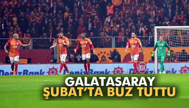 Galatasaray, Şubat'ta buz tuttu