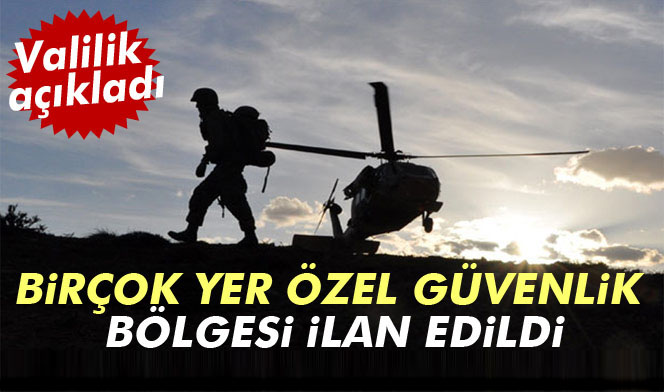 Gaziantep ve Elazığ'da bazı yerler özel güvenlik bölgesi kararı