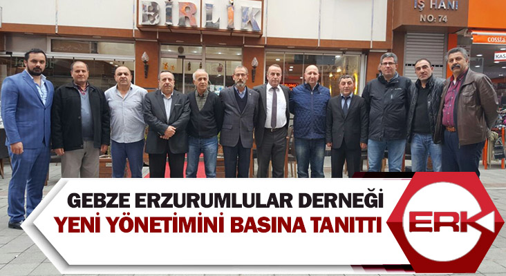 Gebze Erzurumlular Derneği yeni yönetimini basına tanıttı