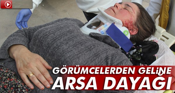 Görümcelerden geline arsa dayağı