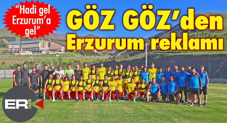 Göz Göz'den Erzurum reklamı... 