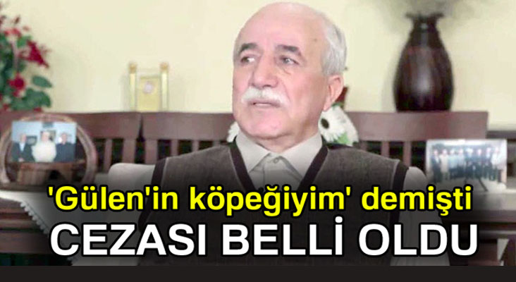 'Gülen'in köpeğiyim' dediği öne sürülen profesöre 22,5 yıla kadar hapis istemi