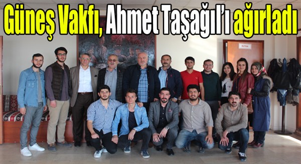 Güneş Vakfı Ahmet Taşağıl’ı ağırladı