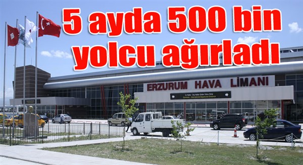 Havalimanı 5 ayda 500 bin yolcu ağırladı