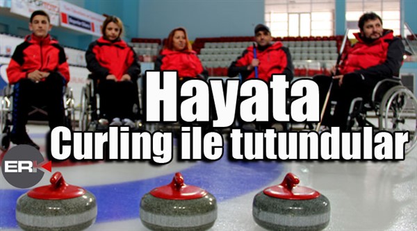 Hayata Curling ile tutundular