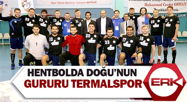 Hentbolda Doğu’nun gururu Termalspor