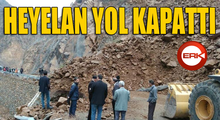 Heyelan yol kapattı!