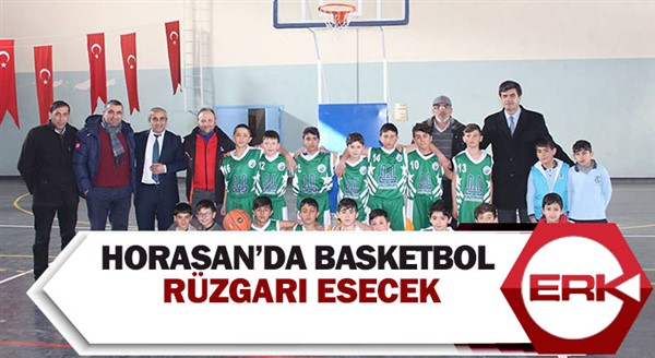 Horasan’da basketbol rüzgarı esecek