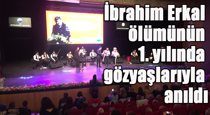 İbrahim Erkal ölümünün 1. yılında gözyaşlarıyla anıldı