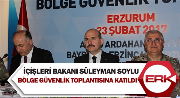 İçişleri Bakanı Süleyman Soylu, Bölge Güvenlik Toplantısına katıldı