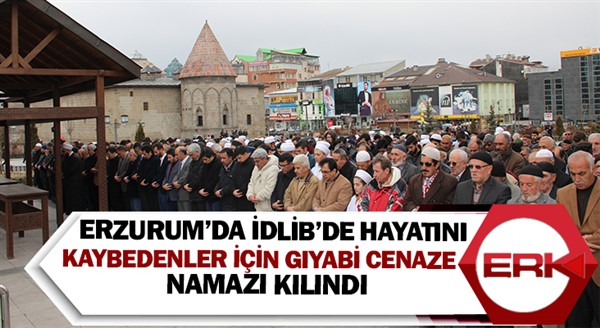 İdlib’de hayatını kaybedenler için gıyabi cenaze namazı kılındı