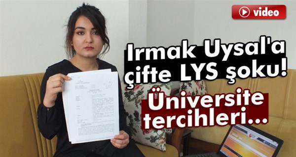 Irmak Uysal'a çifte LYS şoku