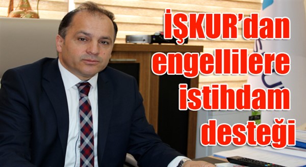 İŞKUR’dan engellilere istihdam desteği