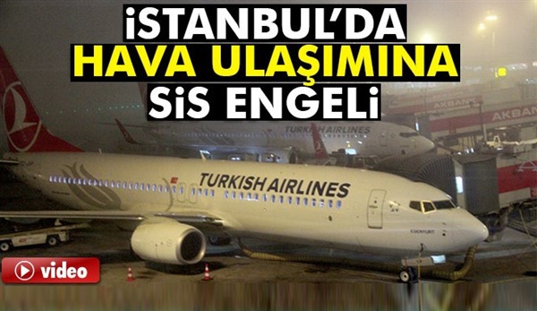 İstanbul'da hava ulaşımına sis engeli