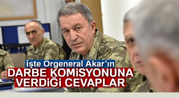 İşte Hulusi Akar'ın darbe komisyonuna verdiği yanıtlar