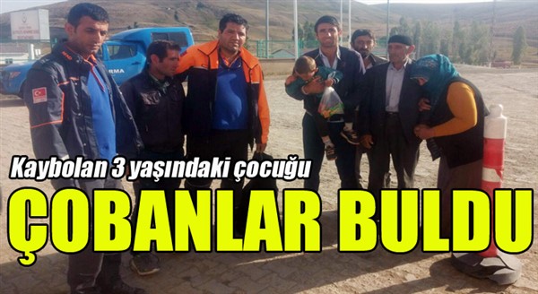 Kaybolan 3 yaşındaki çocuğu çobanlar buldu