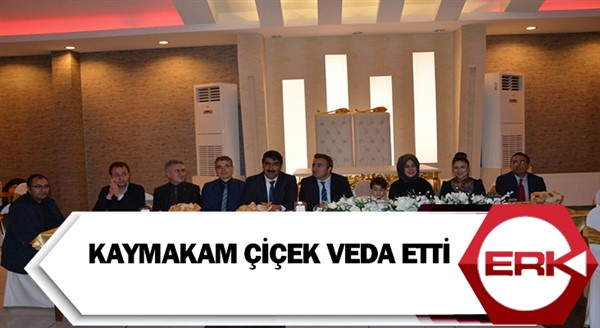 Kaymakam Çiçek veda etti
