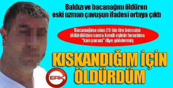 Kıskandığım için öldürdüm...