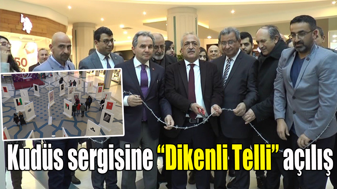 Kudüs sergisine “Dikenli Telli” açılış