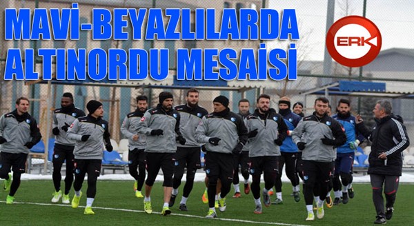 Mavi-Beyazlılar’da Altınordu mesaisi