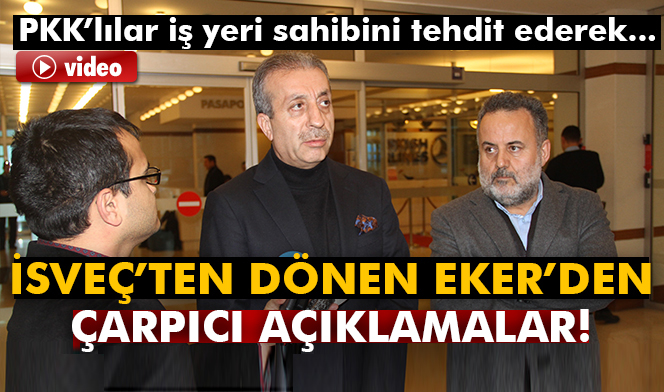 Mehdi Eker: 'PKK’lılar iş yeri sahibini tehdit ederek...'
