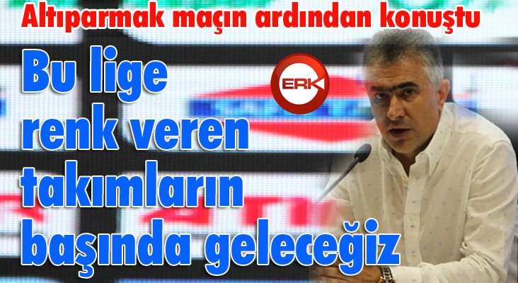 Mehmet Altıparmak: “2 gol atıp yenilmek üzücü”
