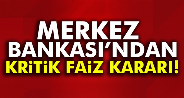 Merkez Bankası faiz kararını açıkladı