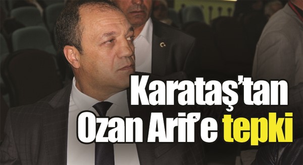 MHP Erzurum İl Başkanı Karataş’tan Ozan Arif’e tepki