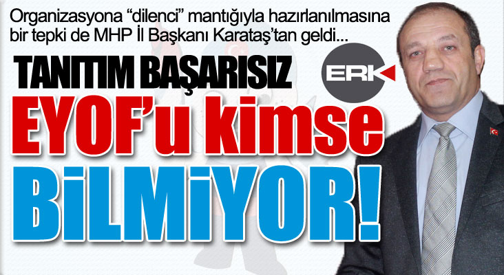 MHP İl Başkanı'ndan EYOF tepkisi...