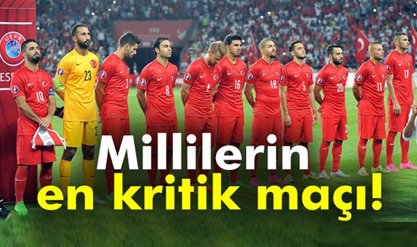 Millilerin en kritik maçı