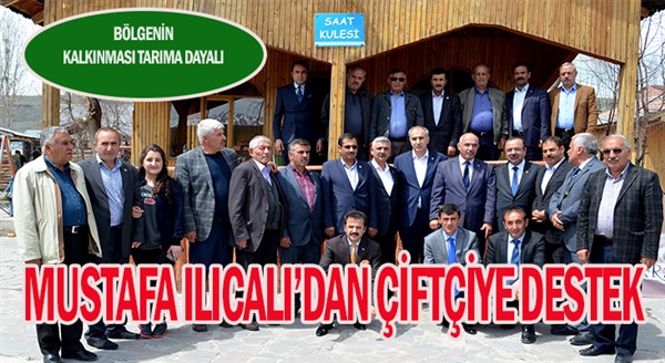 MUSTAFA ILICALI'DAN ÇİFTÇİYE DESTEK