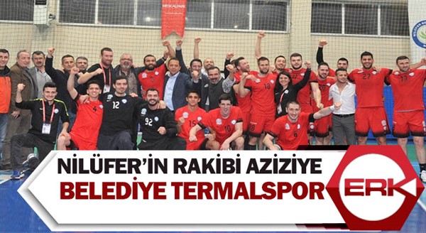 Nilüfer’in rakibi Aziziye Belediye Termalspor