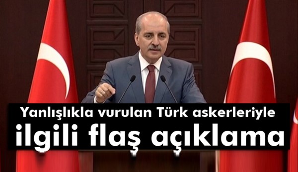 Numan Kurtulmuş'tan Rus uçağının yanlışlıkla Türk askerlerini vurmasıyla ilgili açıklama