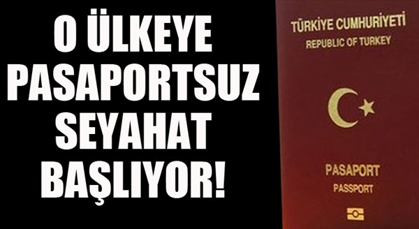 O ülkeye pasaportsuz seyahat başlıyor...