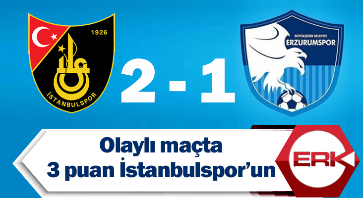 Olaylı maçta  3 puan İstanbulspor’un