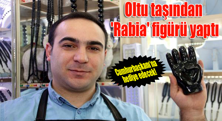Oltu taşından 'Rabia' figürü yaptı, Cumhurbaşkanı'na hediye edecek 