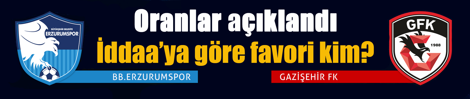 Oranlar açıklandı... İddaa'ya görev favori kim?