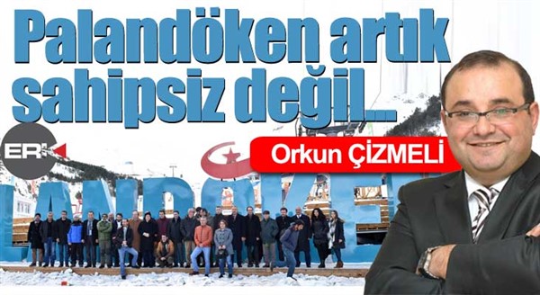 Orkun ÇİZMELİ yazdı... / Palandöken artık sahipsiz değil!