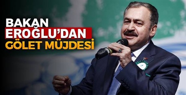 Orman ve Su İşleri Bakanı Prof. Dr. Veysel Eroğlu’dan Erzurum’a gölet müjdesi