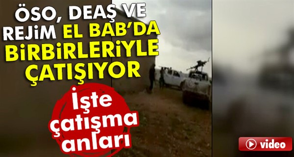 ÖSO,DEAŞ ve rejim El Bab'da birbirleriyle çatışıyor