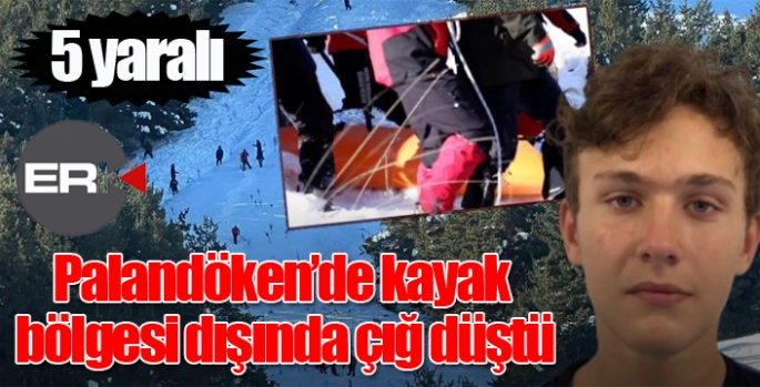 Palandöken'de kayak bölgesi dışında çığ düştü.  5 yaralı… 