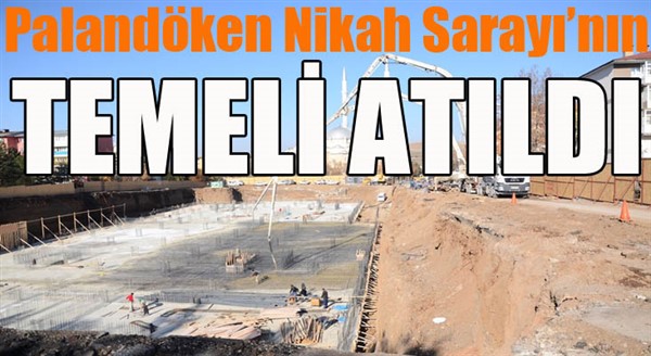 Palandöken Nikah Sarayı'nın temeli atıldı...