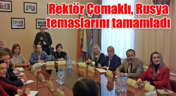 Rektör Çomaklı, Rusya Temaslarını Tamamladı