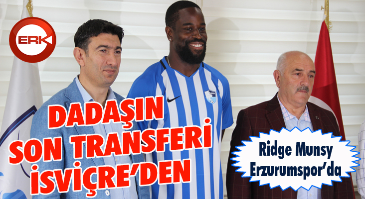 Ridge Munsy Erzurumspor'da...