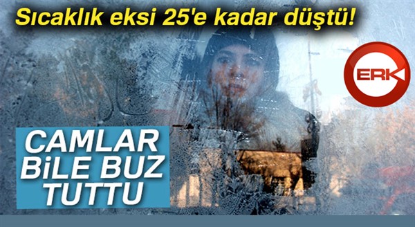 Sıcaklık eksi 25'e kadar düştü! Camlar bile buz tuttu...