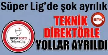 Süper Lig'de şok ayrılık...