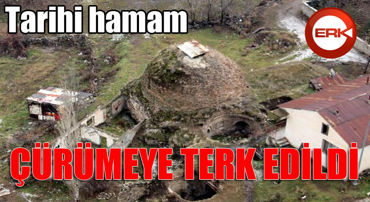 Tarihi hamam çürümeye terk edildi