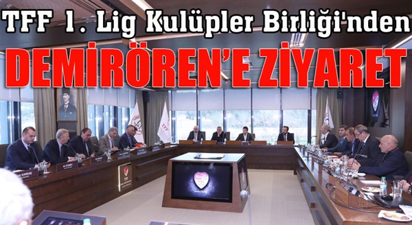 TFF 1. Lig Kulüpler Birliği'nden Demirören'e ziyaret