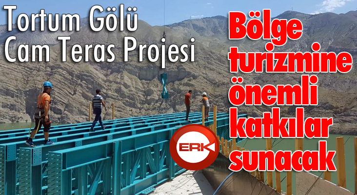 Tortum Gölü Cam Teras Projesi bölge turizmine önemli katkılar sunacak